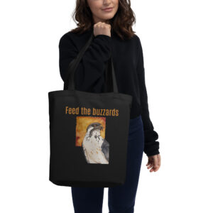 Eco Tote Bag, Feed the buzzards: "Gene"the augur byzzard, (Buteo augur)
