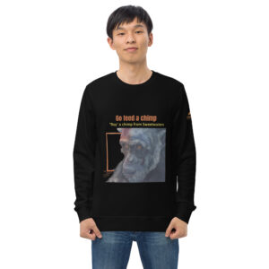 Unisex organic sweatshirt, Go feed a chimp