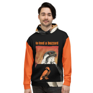 Unisex Allover Print Hoodie, Go Feed a buzzard